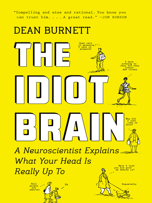 Title details for The Idiot Brain by Dean Burnett - Available